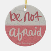 Be not afraid keramisch ornament (Voorkant)