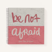 Be not afraid notitieboek (Voorkant)