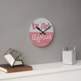Be not afraid ronde klok