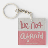 Be not afraid sleutelhanger (Voorkant)