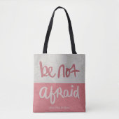 Be not afraid tote bag (Voorkant)