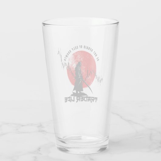 Be not afraid | Trade Motivation | Samurai Glas (Achterkant)