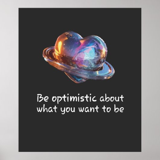 Be Optimistic About What You Want to Be Poster (Voorkant)