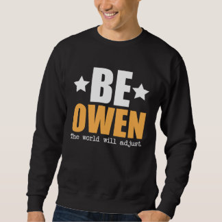 Be Owen The World Will Adjust Trui