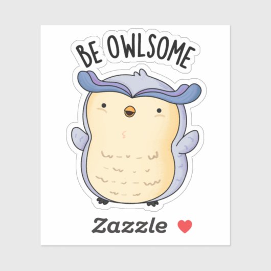 Be Owlsome Funny Owl Pun Sticker (Vel)