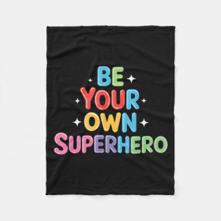 Be own Superhero Motivational Quote Mental Health Fleece Deken