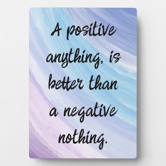 Be Positive Not Negative Quote Fotoplaat (voorkant)