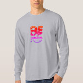 Be positive t-shirt (Voorkant)