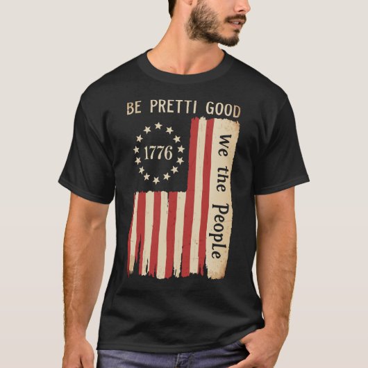 Be Pretti Good Human Rights Flag | We The People T-shirt (Voorkant)