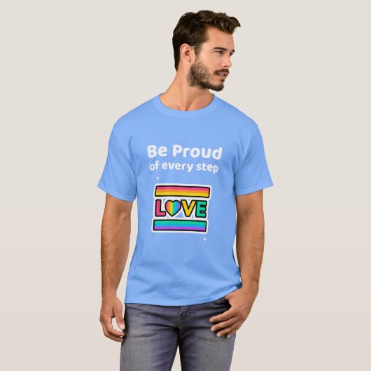 Be Proud of every step T-shirt (Voorkant volledig)