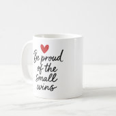 Be proud of the small wins - Mug Koffiemok (Voorkant links)