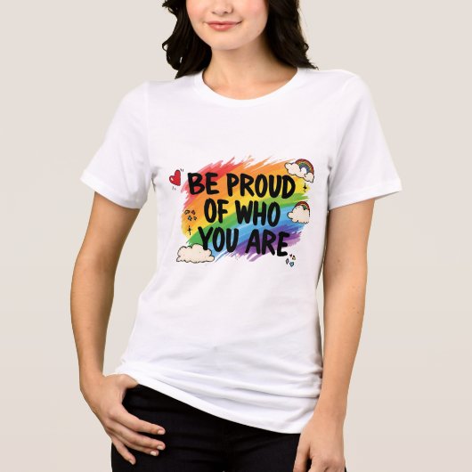 Be Proud of Who You Are Rainbow Quote LGBTQ+ Tri-Blend Shirt (Voorkant)