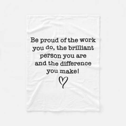 Be Proud Of Your Work Sitive Quote Gift  Fleece Deken (Voorkant)