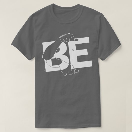 Be Proud white T-shirt (Design voorkant)