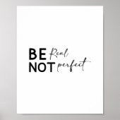 Be Real Not Perfect - Minimalist Motivational  Poster (Voorkant)