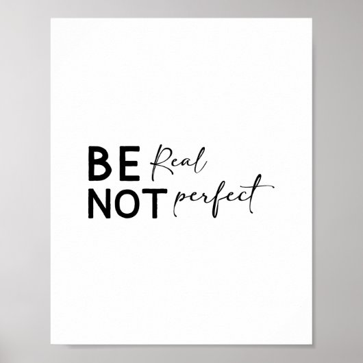 Be Real Not Perfect - Minimalist Motivational  Poster (Voorkant)