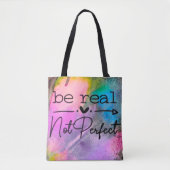 Be Real Not Perfect Tote Bag (Voorkant)