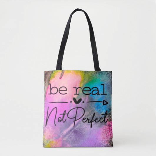 Be Real Not Perfect Tote Bag (Voorkant)