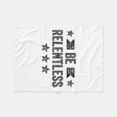 Be Relentless Insrational Motivational Never Giver Fleece Deken (Voorkant (Horizontaal))
