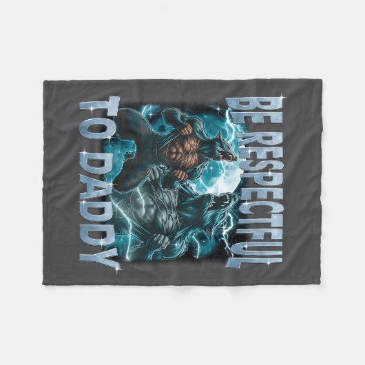 Be Respectful To Daddy Alpha Wolf Werewolf Meme Fu Fleece Deken (Voorkant (Horizontaal))