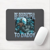 Be Respectful To Daddy Alpha Wolf Werewolf Meme Fu Muismat (Met muis)