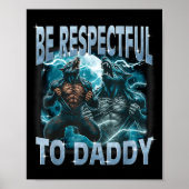 Be Respectful To Daddy Alpha Wolf Werewolf Meme Fu Poster (Voorkant)