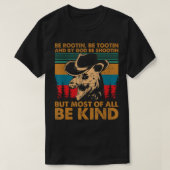 Be Rootin Be Tootin Be Shootin Be Kind Cowboy Opos T-shirt (Design voorkant)