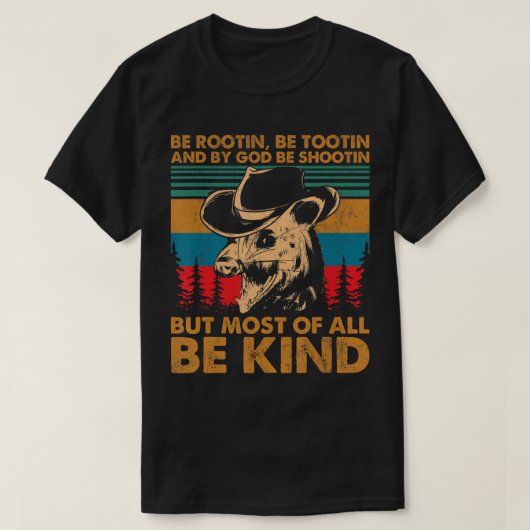 Be Rootin Be Tootin Be Shootin Be Kind Cowboy Opos T-shirt (Design voorkant)