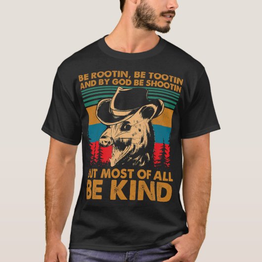 Be Rootin Be Tootin Be Shootin Be Kind Cowboy Opos T-shirt (Voorkant)