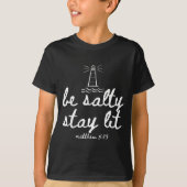 Be Salty Stay Lit Matthew 5_13 Christian Faith Wom T-shirt (Voorkant)