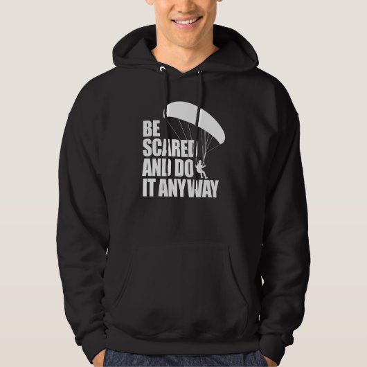 Be Scared And Do It Anyway  Women Paraglider Adven Hoodie (Voorkant)