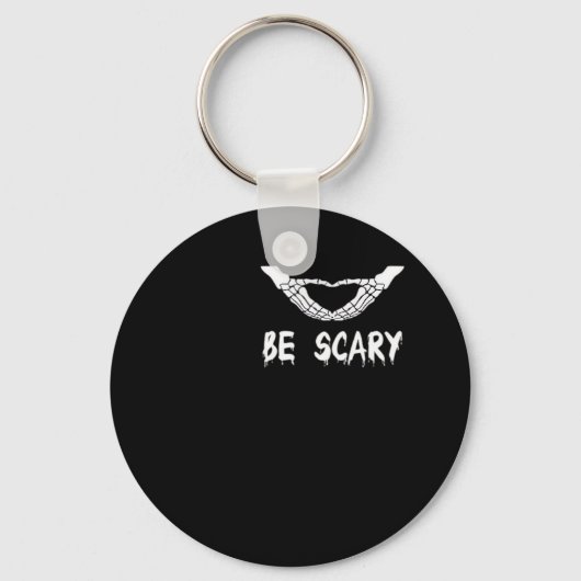 Be Scary Halloween Skeleton Over Heart Sleutelhanger (Voorkant)
