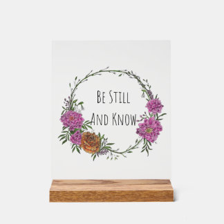 Be Still and Know Acrylic Sign Acryl Bord