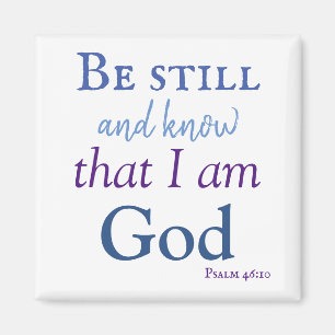 Be still and know Bible Verse Magneet