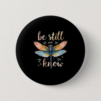 Be still and know Floral Dragonfly Christian Summe Ronde Button 5,7 Cm