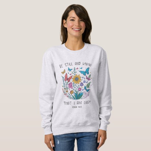 Be Still and Know Sweatshirt (Voorkant volledig)