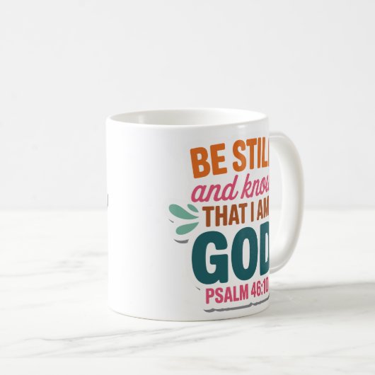 Be Still and Know That I Am God Christian Mug Koffiemok (Voorkant rechts)