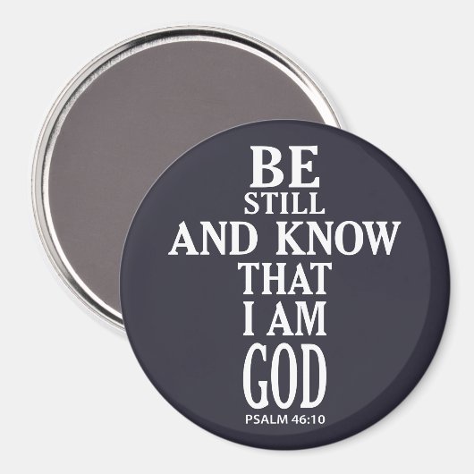 BE STILL AND KNOW THAT I AM GOD | MAGNEET (Voorkant / Achterkant)