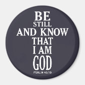 BE STILL AND KNOW THAT I AM GOD | MAGNEET (Voorkant)