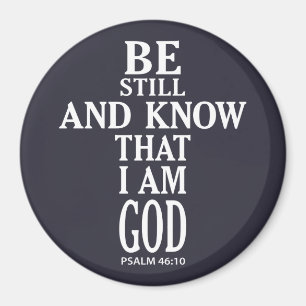 BE STILL AND KNOW THAT I AM GOD   MAGNEET