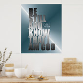 Be Still and Know That I Am God Poster (Keuken)