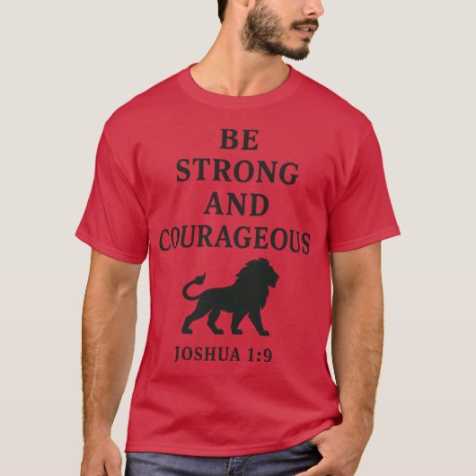 Be Strong and Courageous Joshua 19 Christian Quote T-shirt (Voorkant)