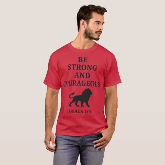Be Strong and Courageous Joshua 19 Christian Quote T-shirt (Voorkant volledig)