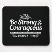 Be Strong and Courageous – Joshua 1:9 Bible Verse  Muismat (Voorkant)