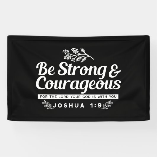Be Strong and Courageous – Joshua 1:9 Bible Verse Spandoek (Horizontaal)