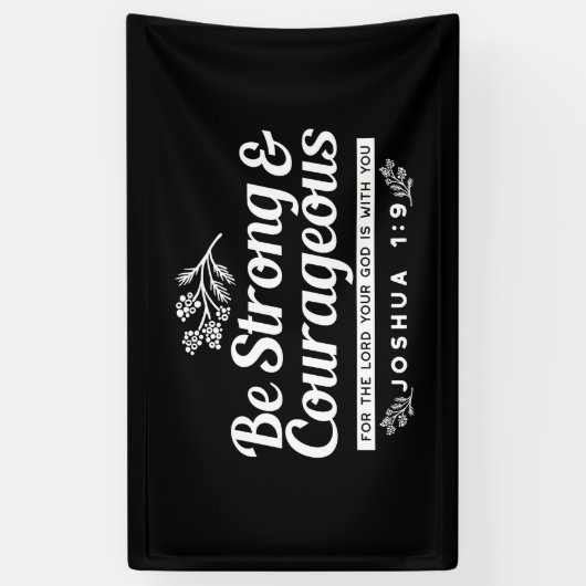 Be Strong and Courageous – Joshua 1:9 Bible Verse Spandoek (Verticaal)