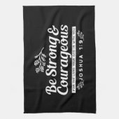 Be Strong and Courageous – Joshua 1:9 Bible Verse  Theedoek (Verticaal)