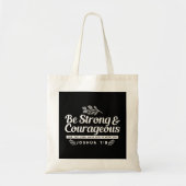 Be Strong and Courageous – Joshua 1:9 Bible Verse  Tote Bag (Voorkant)