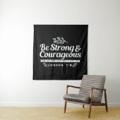 Be Strong and Courageous – Joshua 1:9 Bible Verse  Wandkleed (In situ)