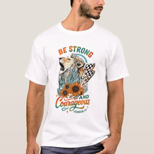 Be Strong And Courageous Lion Strong Motivational T-shirt (Voorkant)